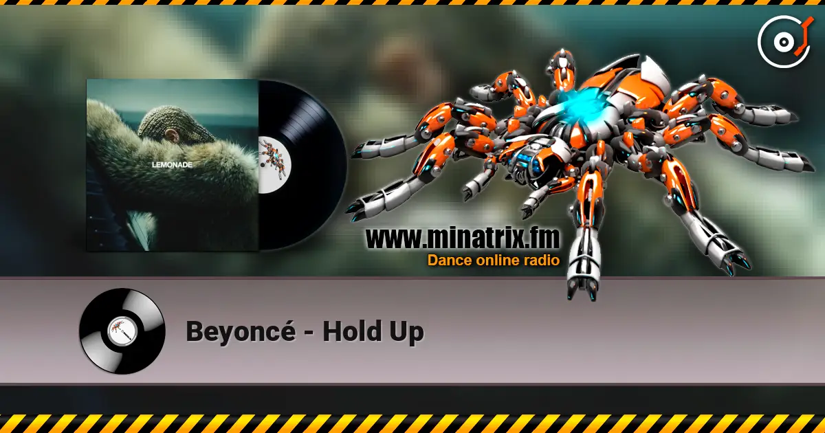 Beyoncé - Hold Up escuchar online en alta calidad | Minatrix.FM