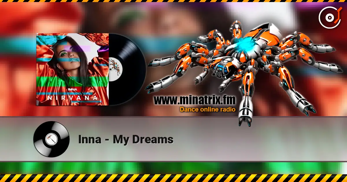 Inna - My Dreams escuchar online en alta calidad | Minatrix.FM