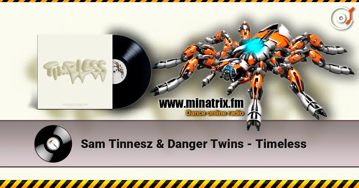 Sam Tinnesz & Danger Twins - Timeless слухати онлайн у високій якості | Minatrix.FM