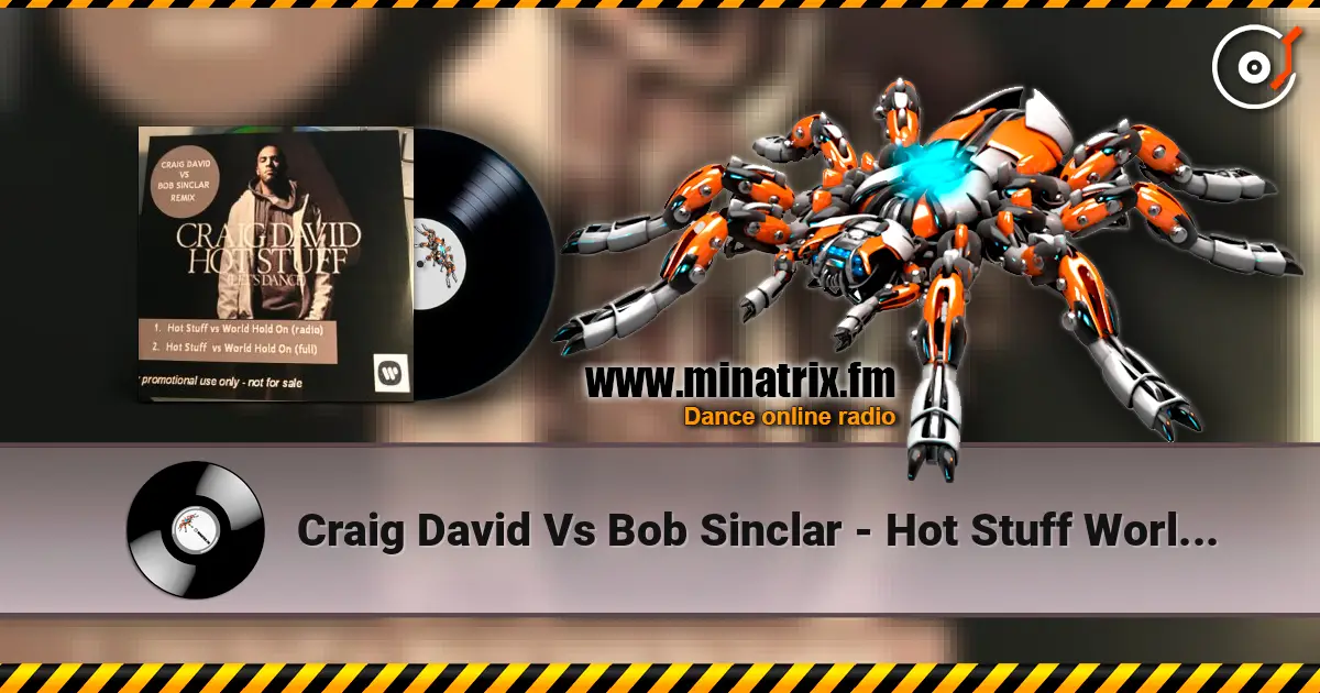 Craig David Vs Bob Sinclar - Hot Stuff World Hold On слухати онлайн у високій якості | Minatrix.FM