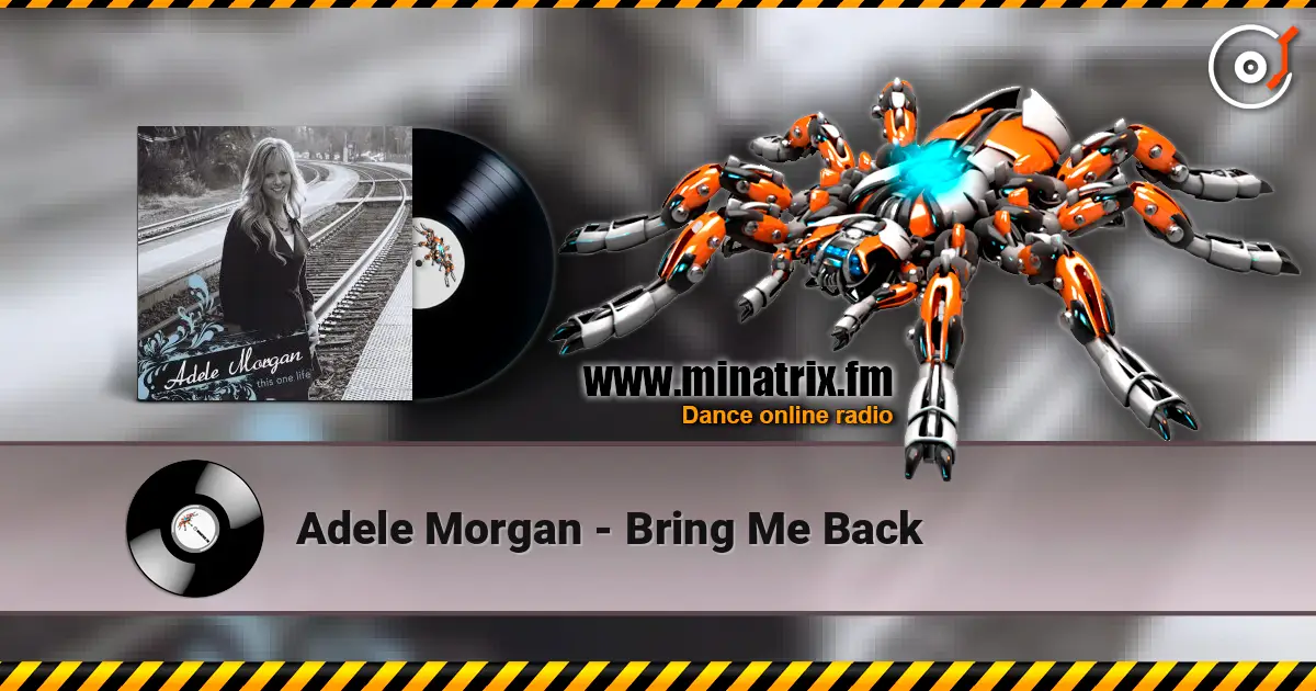 Adele Morgan - Bring Me Back escuchar online en alta calidad | Minatrix.FM