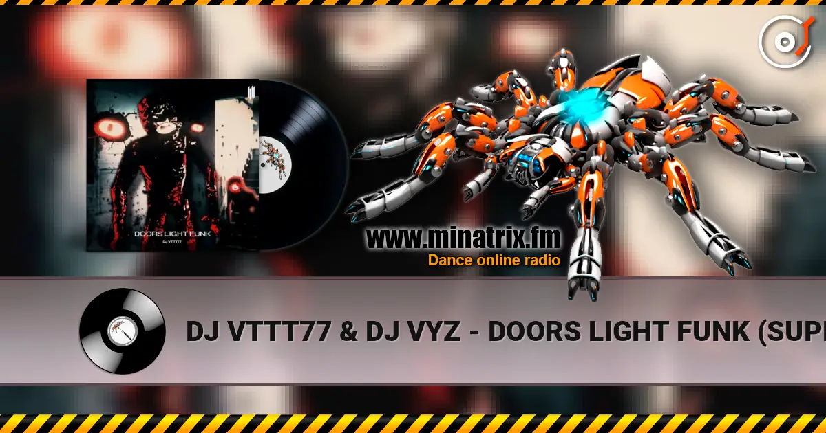 DJ VTTT77 & DJ VYZ - DOORS LIGHT FUNK (SUPER SLOWED) escuchar online en alta calidad | Minatrix.FM