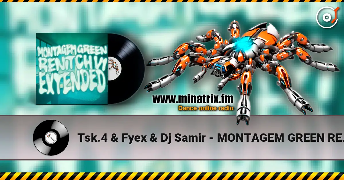 Tsk.4 & Fyex & Dj Samir - MONTAGEM GREEN RENITCH V1 (Super Slowed) escuchar online en alta calidad | Minatrix.FM