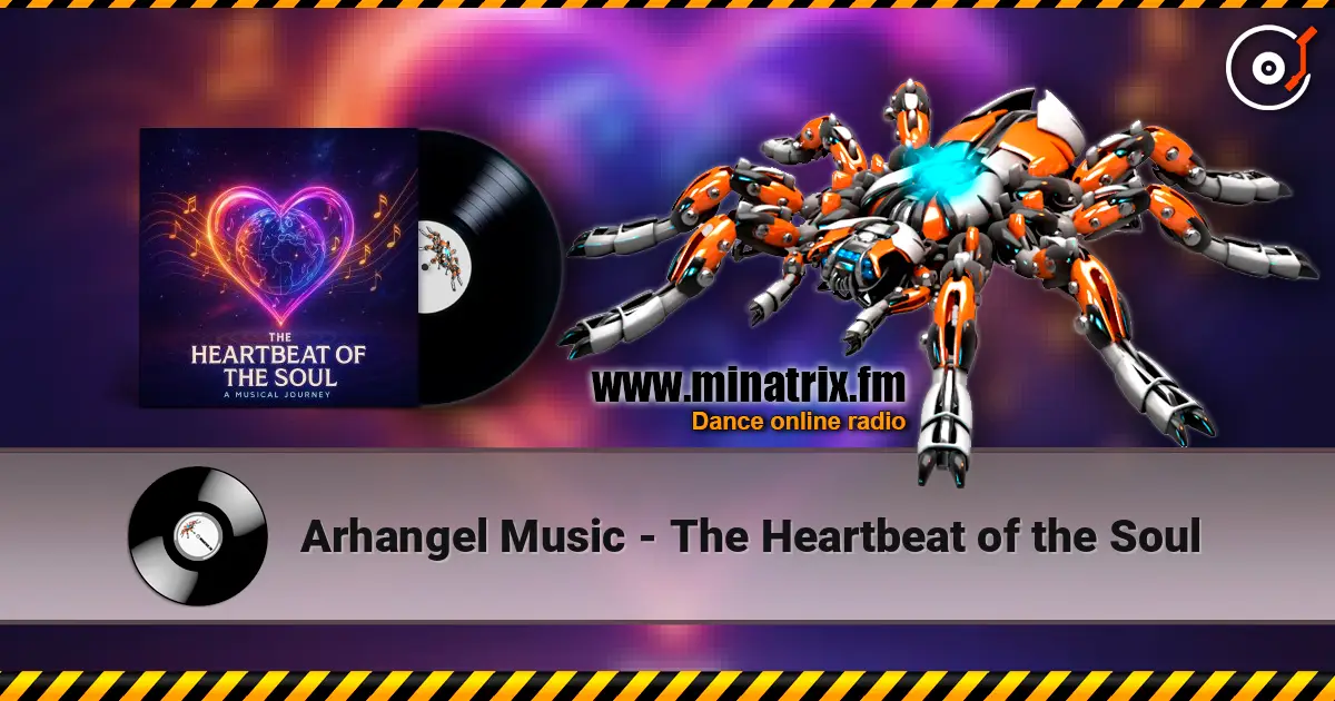Arhangel Music - The Heartbeat of the Soul escuchar online en alta calidad | Minatrix.FM