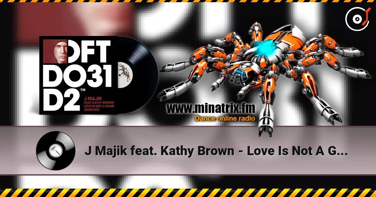 J Majik feat. Kathy Brown - Love Is Not A Game слухати онлайн у високій якості | Minatrix.FM