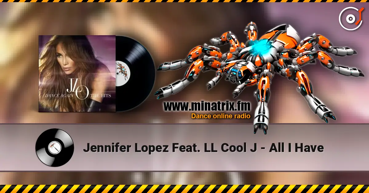 Jennifer Lopez Feat. LL Cool J - All I Have escuchar online en alta calidad | Minatrix.FM