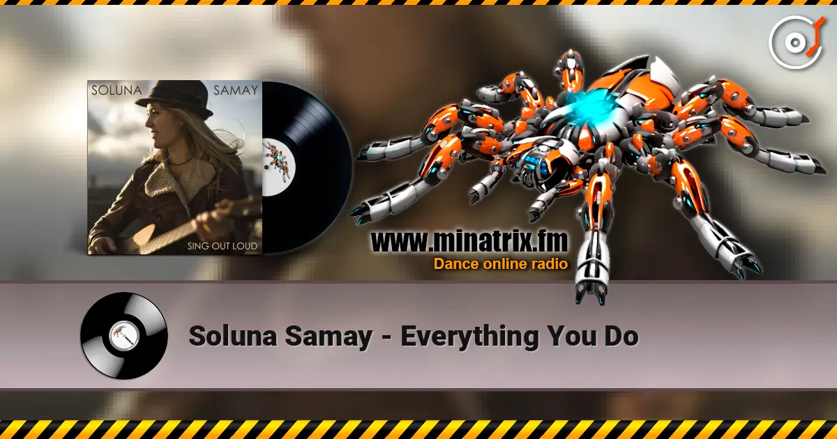 Soluna Samay - Everything You Do escuchar online en alta calidad | Minatrix.FM