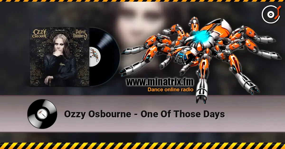 Ozzy Osbourne - One Of Those Days escuchar online en alta calidad | Minatrix.FM