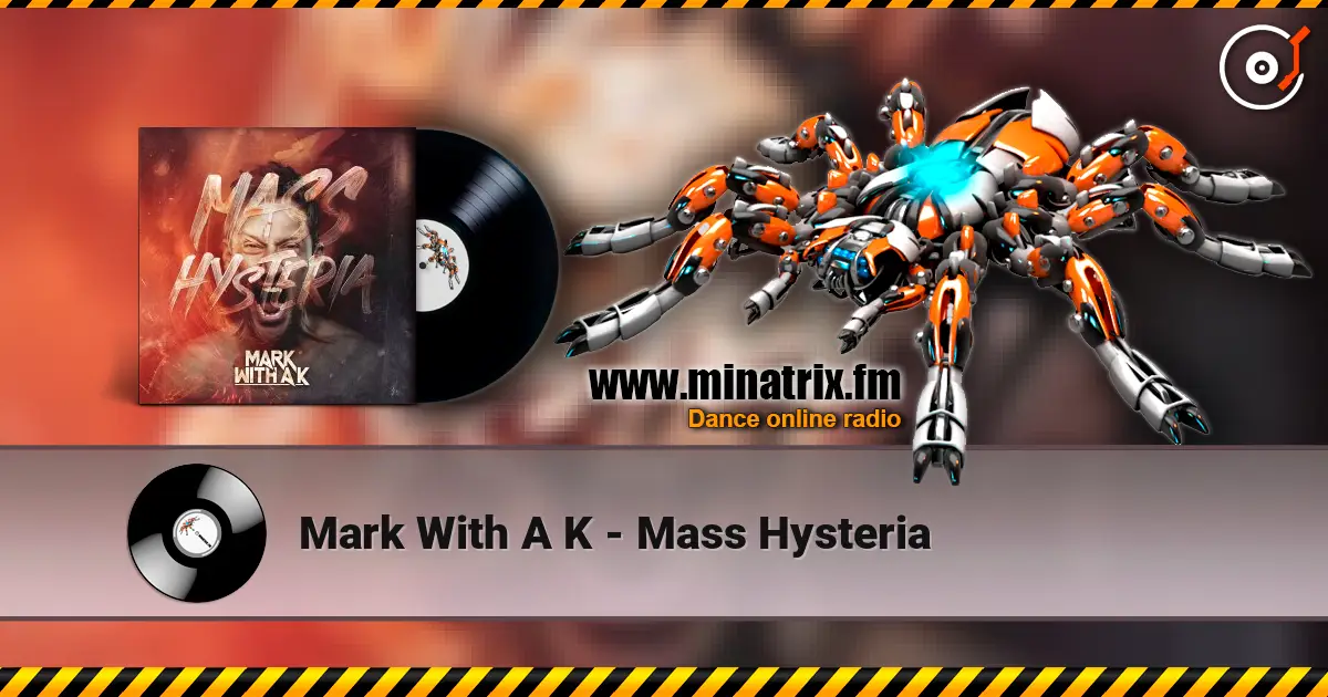 Mark With A K - Mass Hysteria escuchar online en alta calidad | Minatrix.FM
