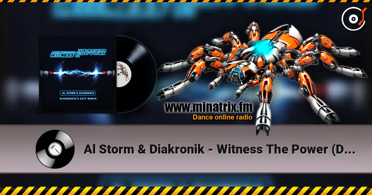 Al Storm & Diakronik - Witness The Power (DS1 Remix) escuchar online en alta calidad | Minatrix.FM