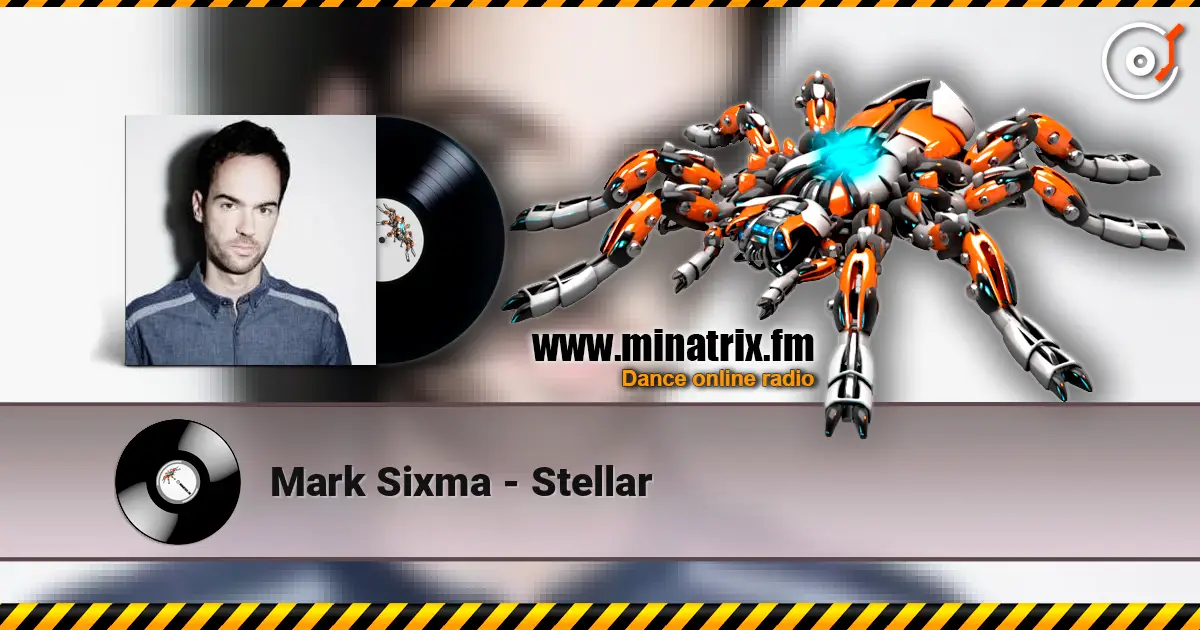 Mark Sixma - Stellar escuchar online en alta calidad | Minatrix.FM