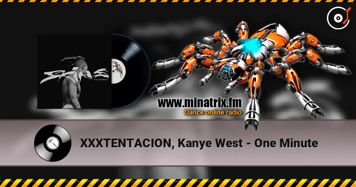 XXXTENTACION, Kanye West - One Minute escuchar online en alta calidad | Minatrix.FM