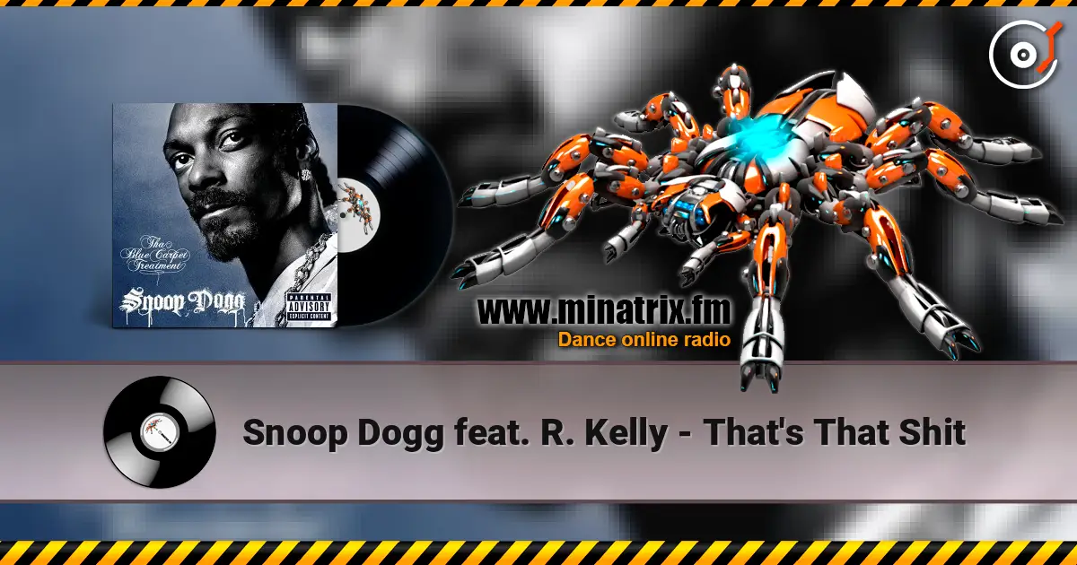 Snoop Dogg feat. R. Kelly - That's That Shit escuchar online en alta calidad | Minatrix.FM