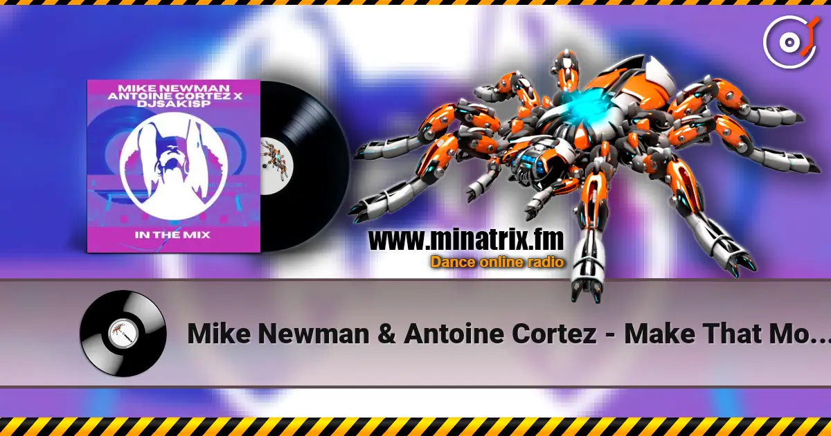Mike Newman & Antoine Cortez - Make That Move (Original Mix) escuchar online en alta calidad | Minatrix.FM