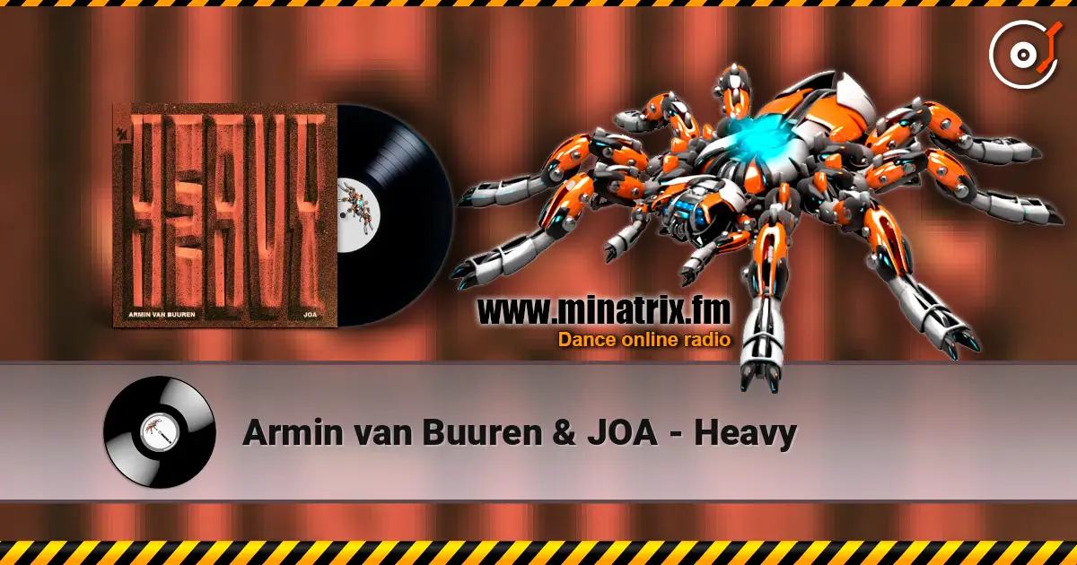 Armin van Buuren & JOA - Heavy escuchar online en alta calidad | Minatrix.FM