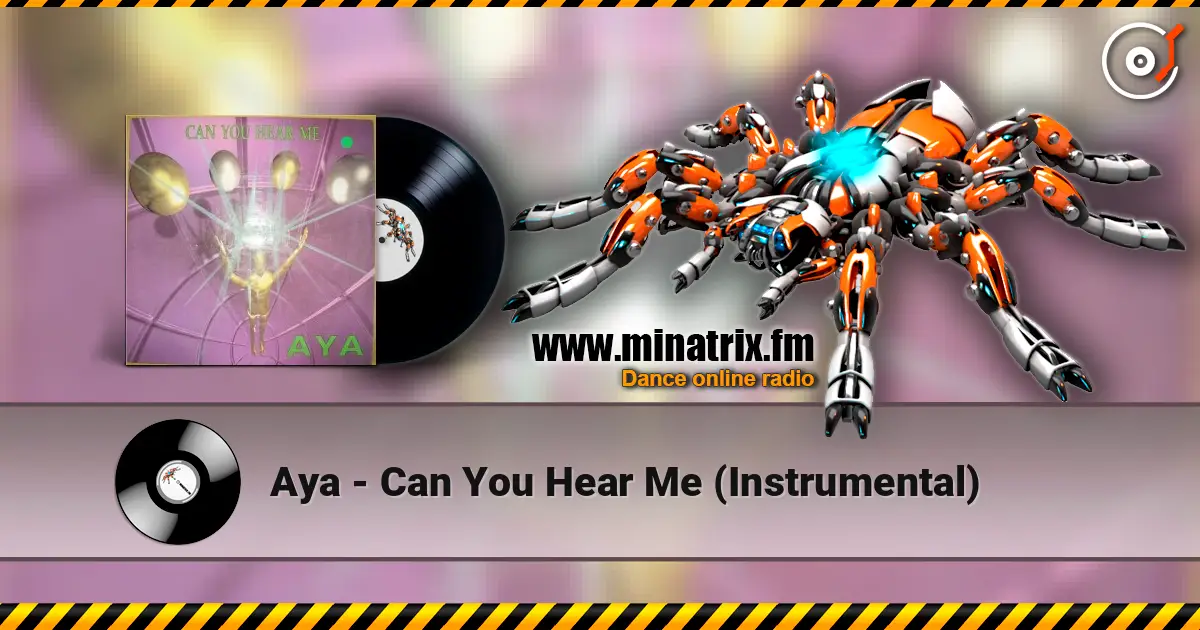 Aya - Can You Hear Me (Instrumental) слухати онлайн у високій якості | Minatrix.FM