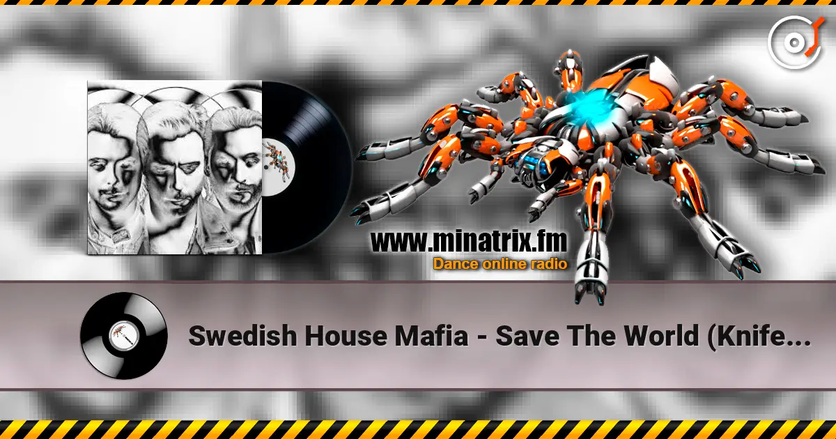 Swedish House Mafia - Save The World (Knife Party Remix) escuchar online en alta calidad | Minatrix.FM