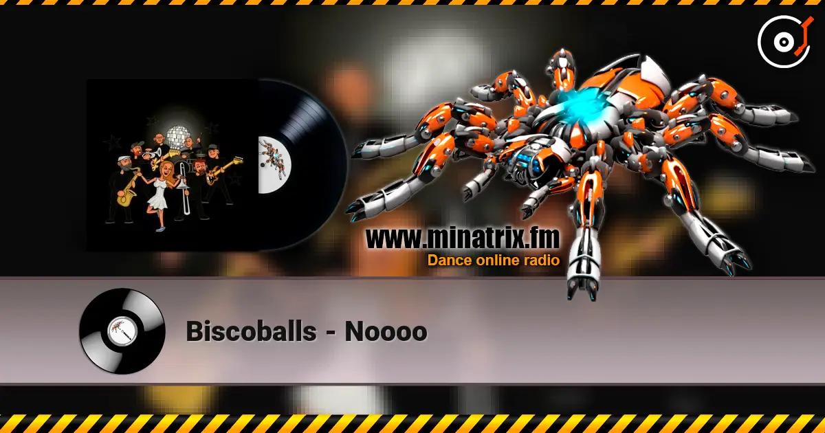 Вiscoballs - Noooo escuchar online en alta calidad | Minatrix.FM