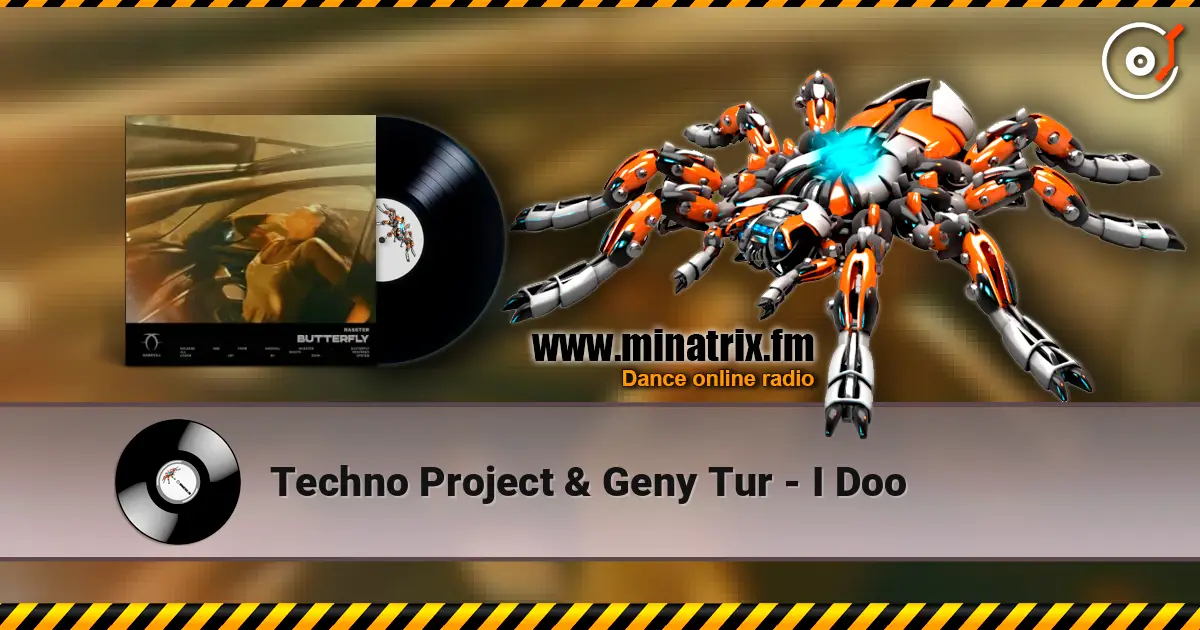Techno Project & Geny Tur - I Doo escuchar online en alta calidad | Minatrix.FM