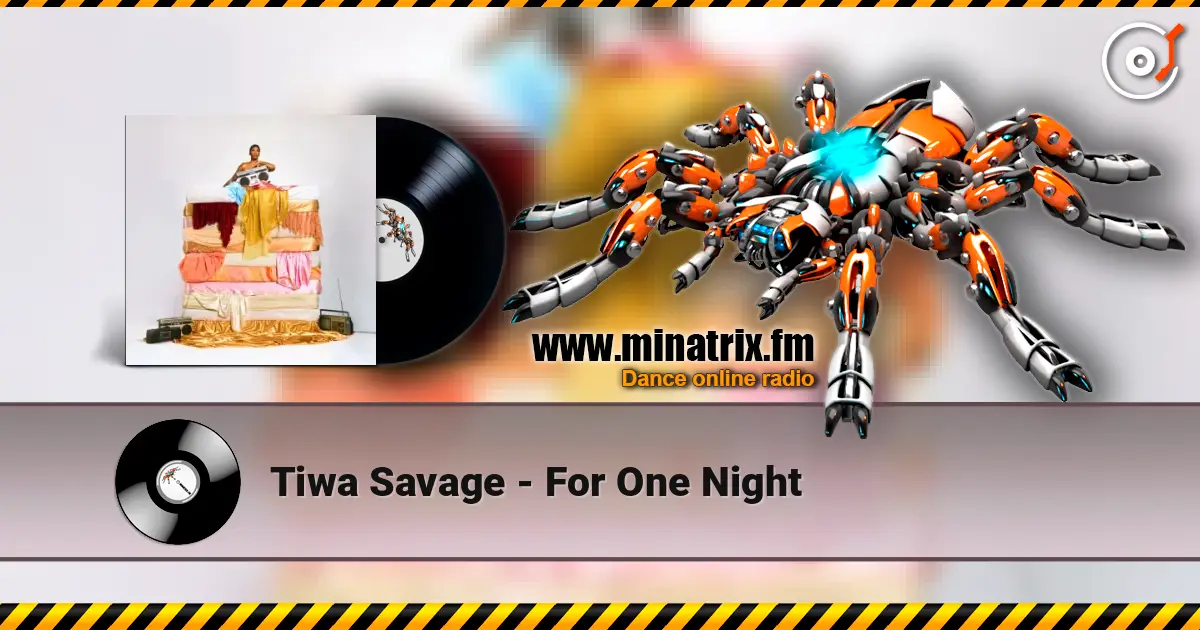 Tiwa Savage - For One Night escuchar online en alta calidad | Minatrix.FM