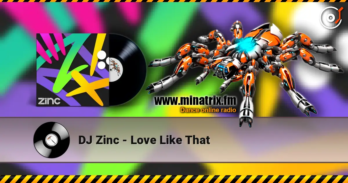 DJ Zinc - Love Like That слухати онлайн у високій якості | Minatrix.FM