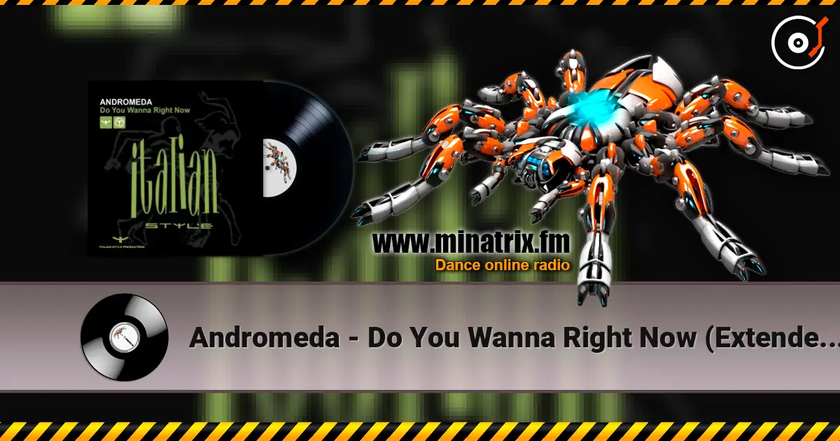 Andromeda - Do You Wanna Right Now (Extended Mix) слухати онлайн у високій якості | Minatrix.FM