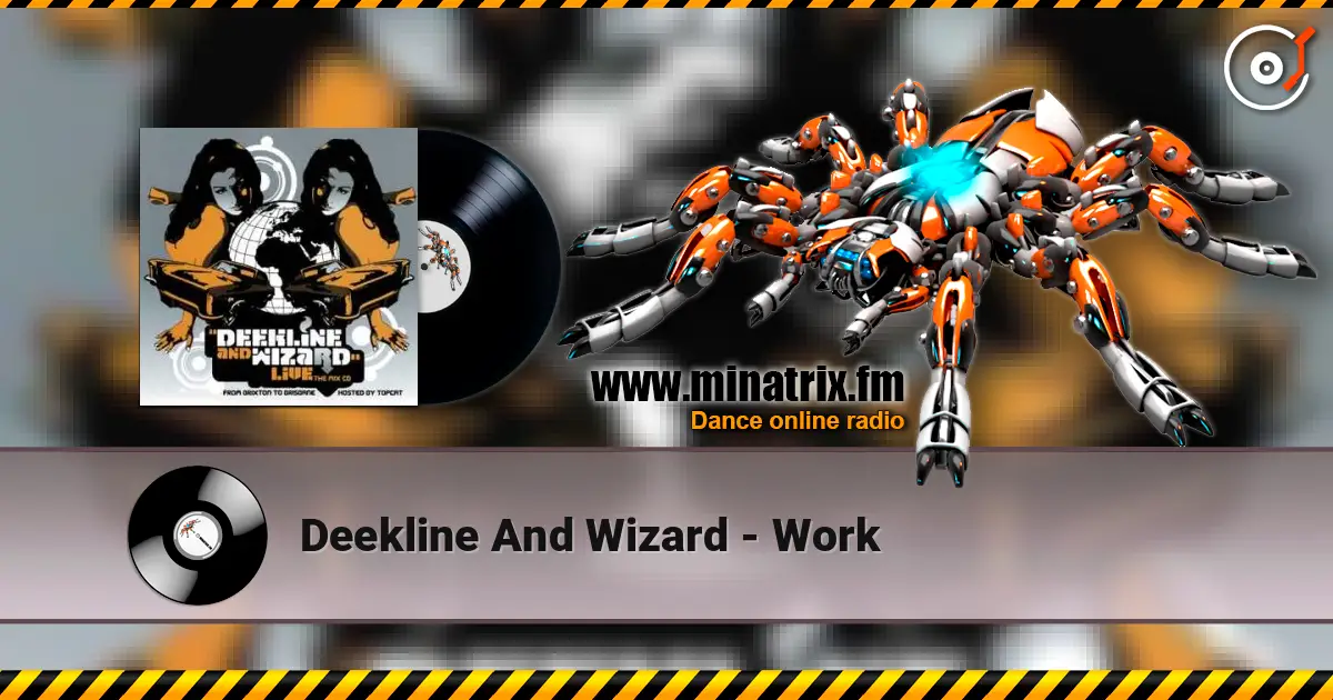 Deekline And Wizard - Work listen online in high quality | Minatrix.FM