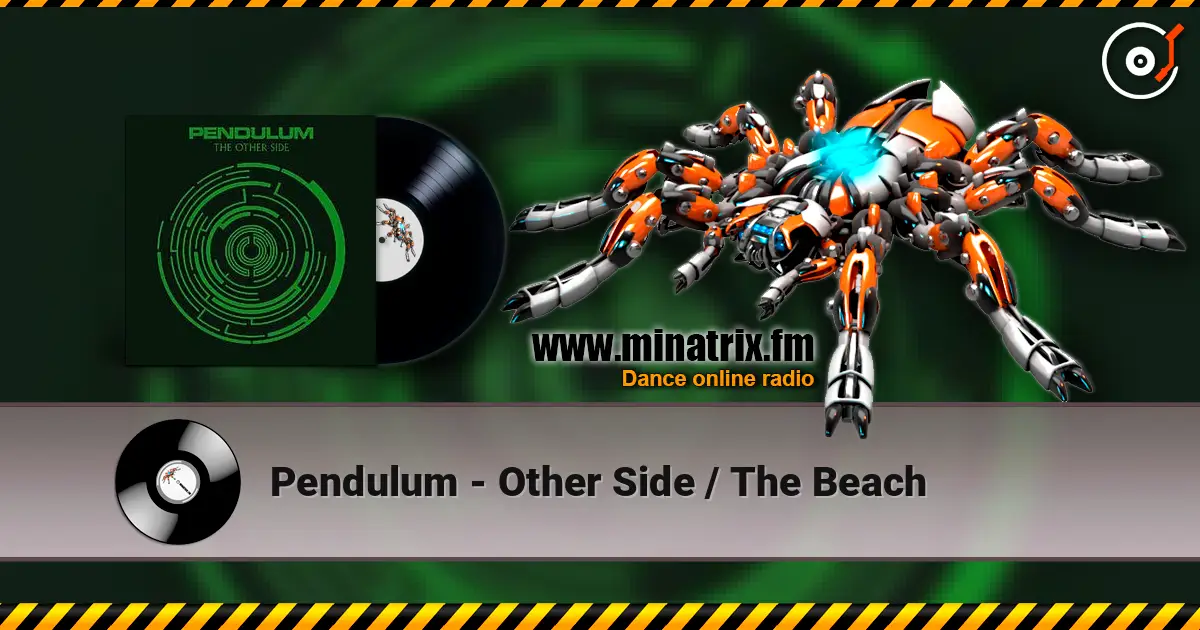 Pendulum - Other Side / The Beach слухати онлайн у високій якості | Minatrix.FM