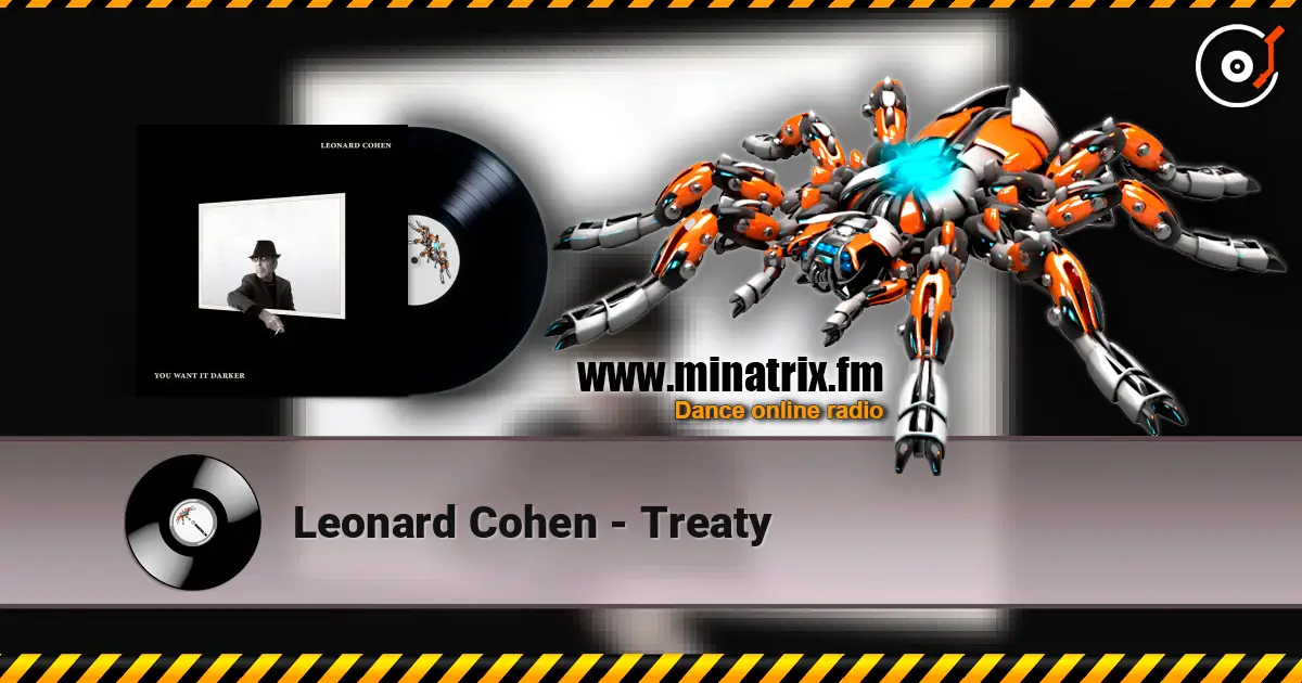 Leonard Cohen - Treaty escuchar online en alta calidad | Minatrix.FM