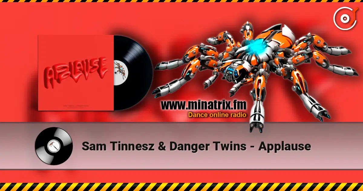 Sam Tinnesz & Danger Twins - Applause escuchar online en alta calidad | Minatrix.FM