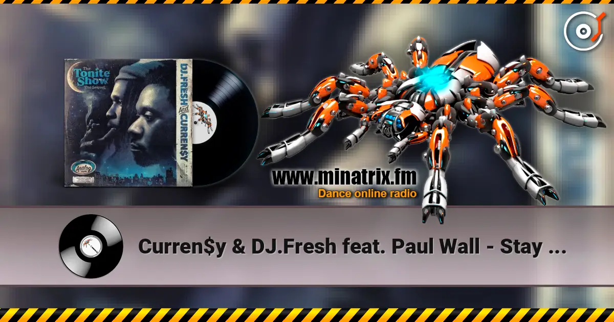 Curren$y & DJ.Fresh feat. Paul Wall - Stay The Course listen online in high quality | Minatrix.FM