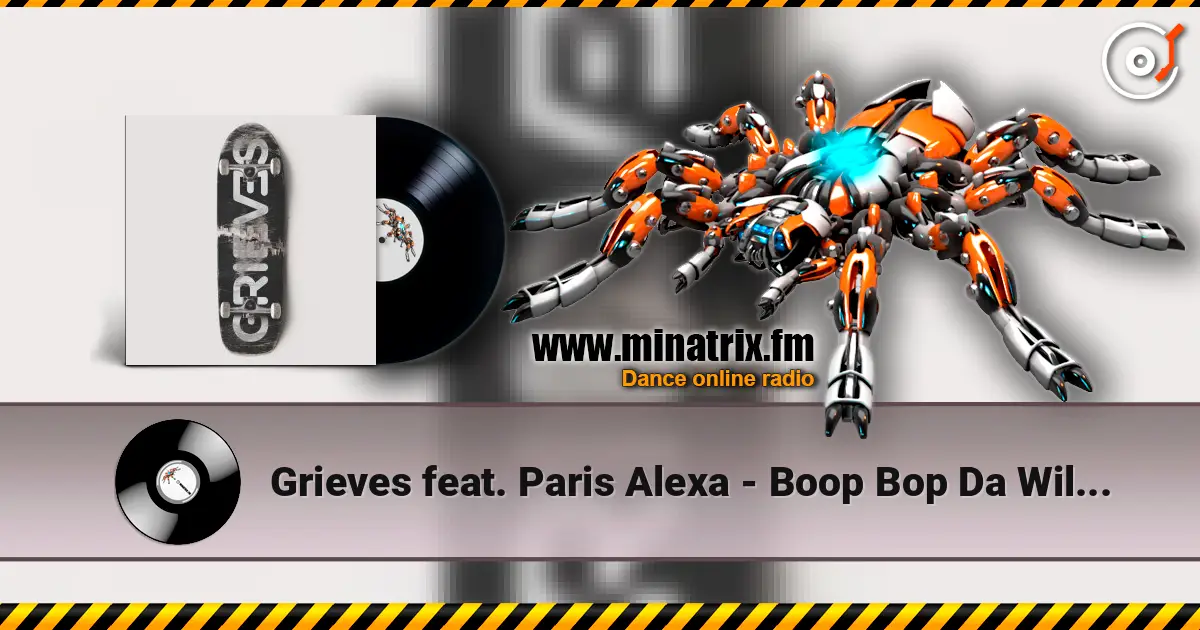 Grieves feat. Paris Alexa - Boop Bop Da Willy Willy escuchar online en alta calidad | Minatrix.FM