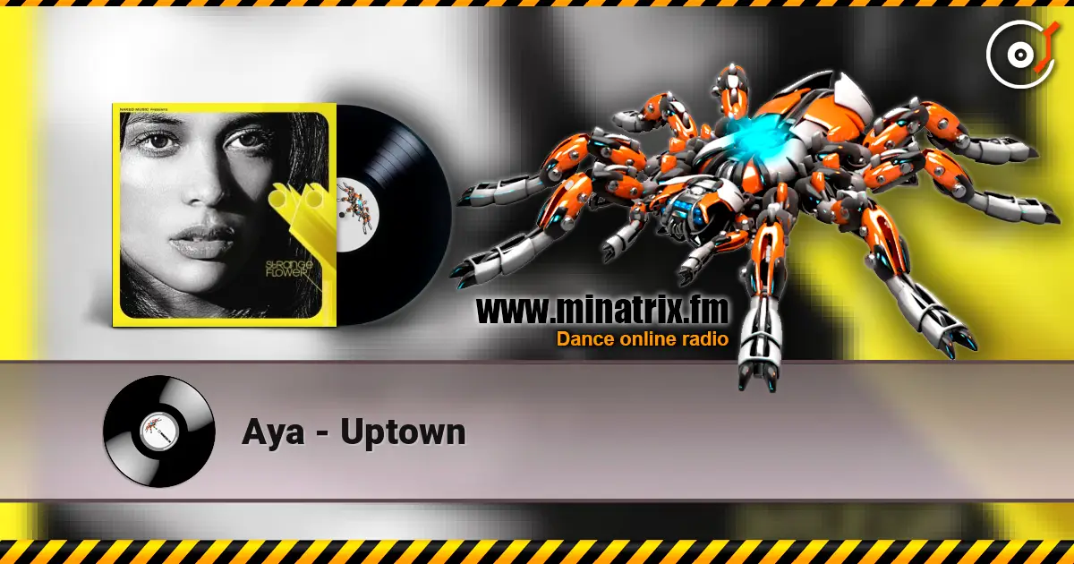Aya - Uptown escuchar online en alta calidad | Minatrix.FM