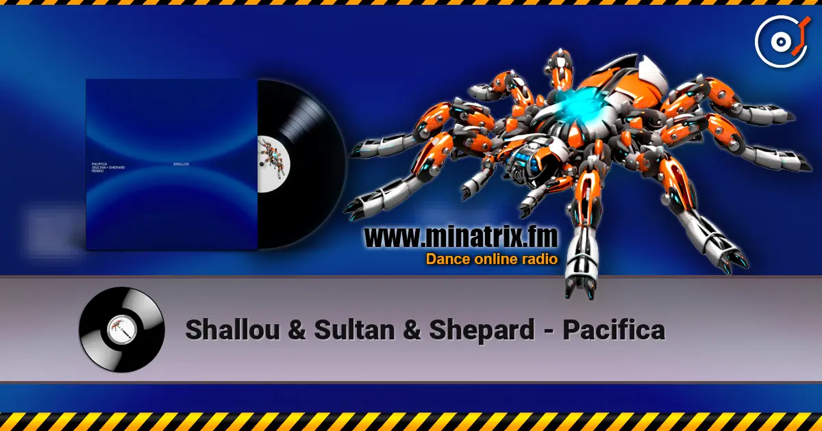 Shallou & Sultan & Shepard - Pacifica escuchar online en alta calidad | Minatrix.FM