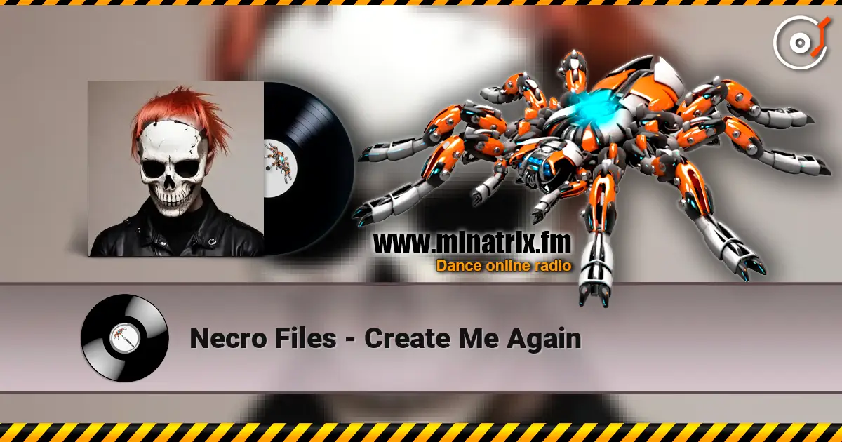 Necro Files - Create Me Again escuchar online en alta calidad | Minatrix.FM