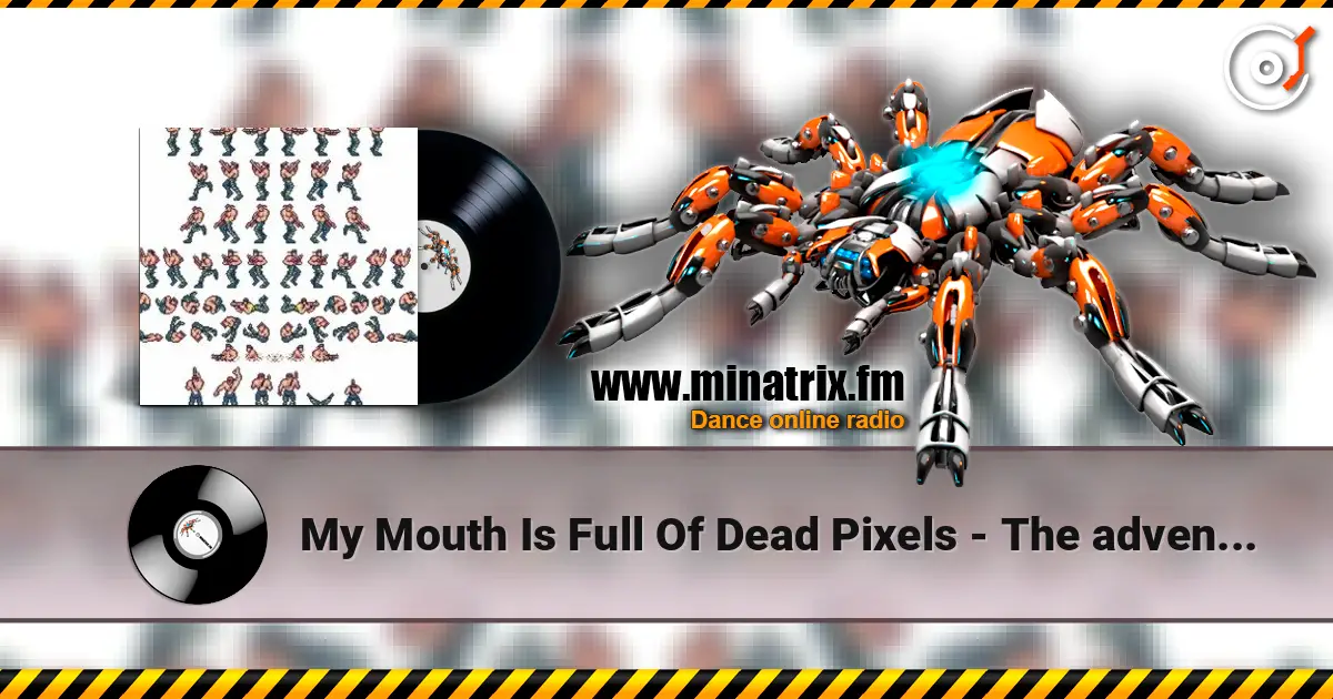 My Mouth Is Full Of Dead Pixels - The adventure of bill and lance escuchar online en alta calidad | Minatrix.FM