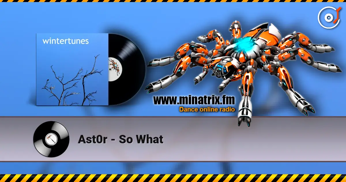 Ast0r - So What escuchar online en alta calidad | Minatrix.FM