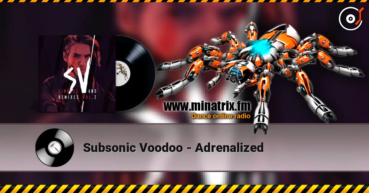Subsonic Voodoo - Adrenalized escuchar online en alta calidad | Minatrix.FM