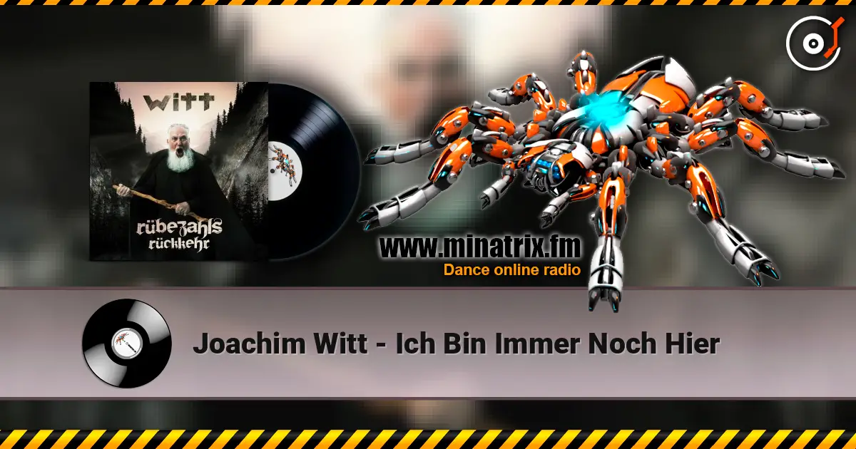 Joachim Witt - Ich Bin Immer Noch Hier escuchar online en alta calidad | Minatrix.FM