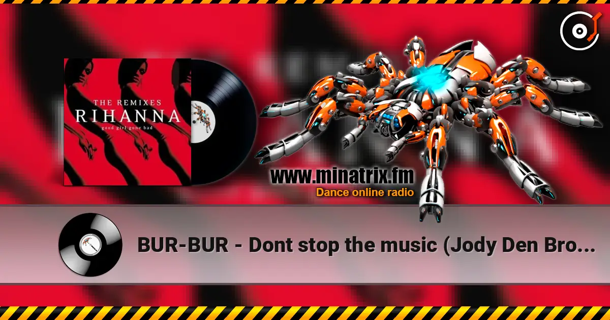 BUR-BUR - Dont stop the music (Jody Den Broeder remix) escuchar online en alta calidad | Minatrix.FM