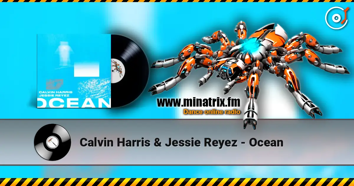 Calvin Harris & Jessie Reyez - Ocean escuchar online en alta calidad | Minatrix.FM