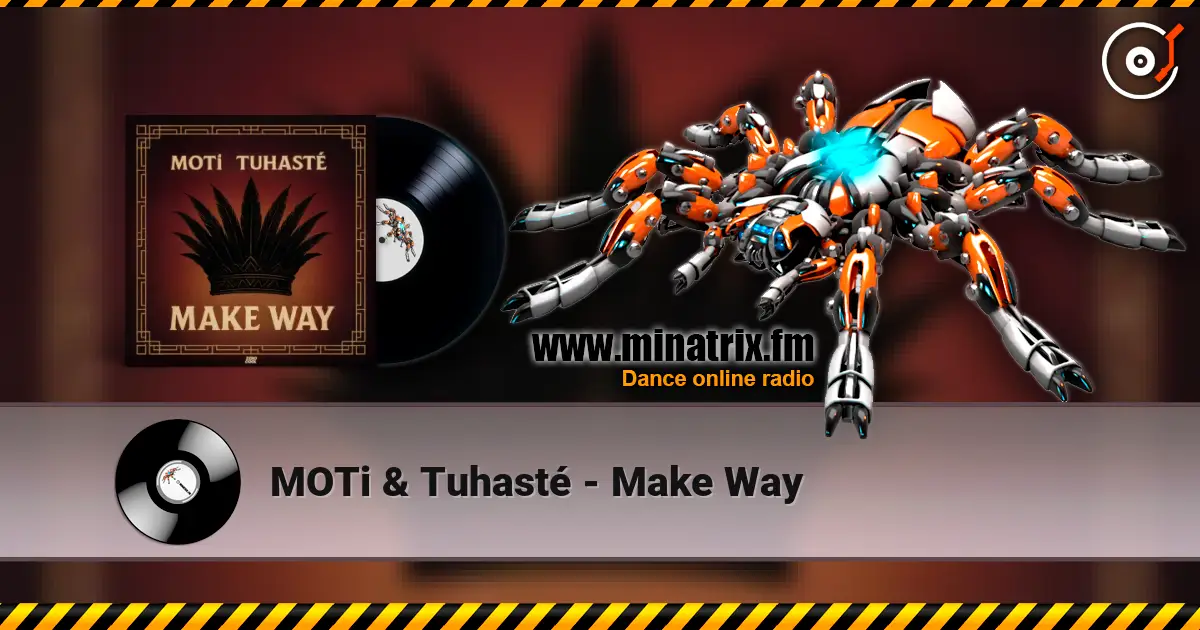 MOTi & Tuhasté - Make Way listen online in high quality | Minatrix.FM
