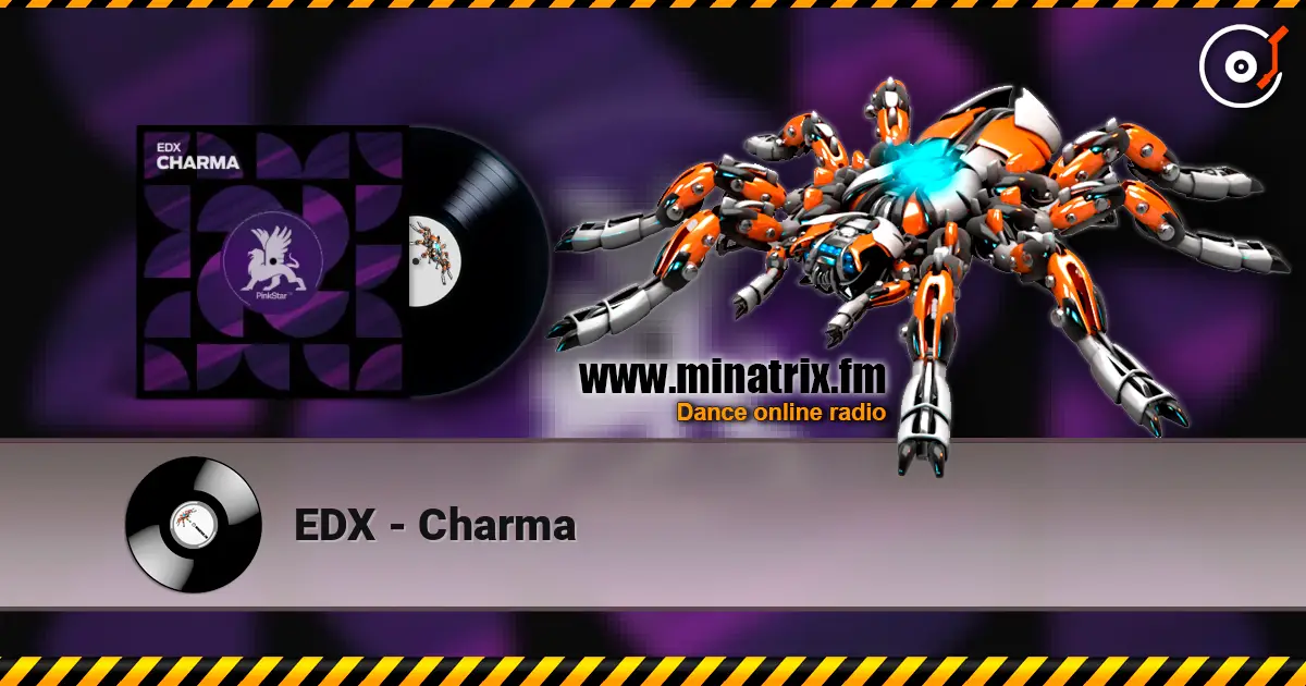 EDX - Charma escuchar online en alta calidad | Minatrix.FM