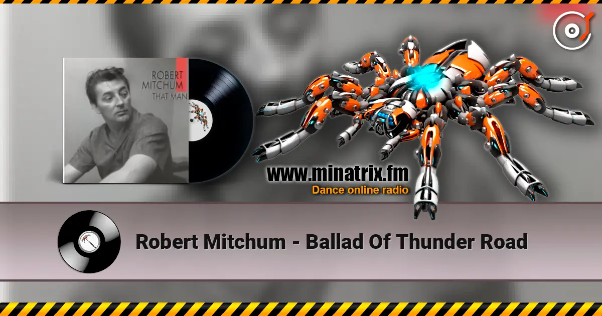 Robert Mitchum - Ballad Of Thunder Road escuchar online en alta calidad | Minatrix.FM