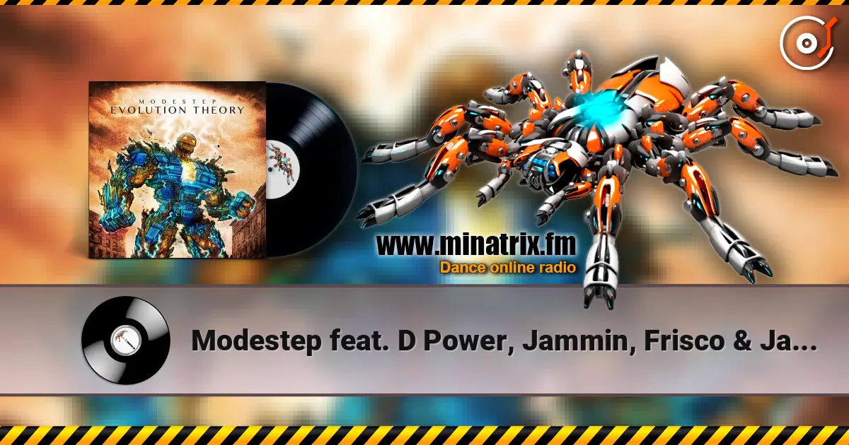 Modestep feat. D Power, Jammin, Frisco & Jammer - Evolution Theory escuchar online en alta calidad | Minatrix.FM