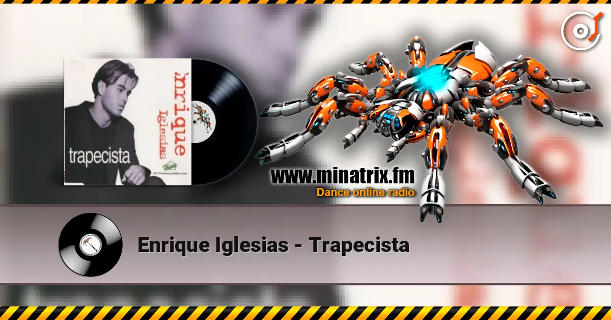 Enrique Iglesias - Trapecista слухати онлайн у високій якості | Minatrix.FM