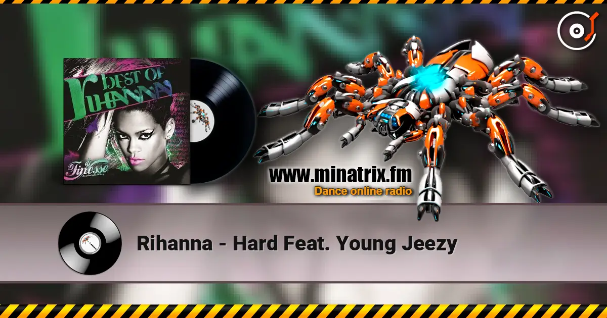 Rihanna - Hard Feat. Young Jeezy escuchar online en alta calidad | Minatrix.FM