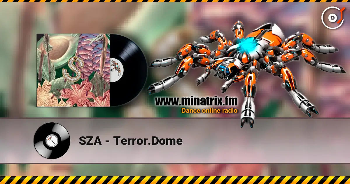 SZA - Terror.Dome escuchar online en alta calidad | Minatrix.FM