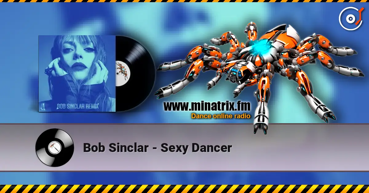 Bob Sinclar - Sexy Dancer escuchar online en alta calidad | Minatrix.FM