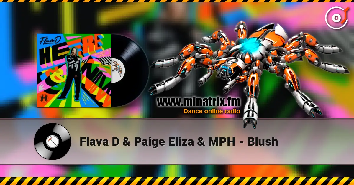 Flava D & Paige Eliza & MPH - Blush escuchar online en alta calidad | Minatrix.FM